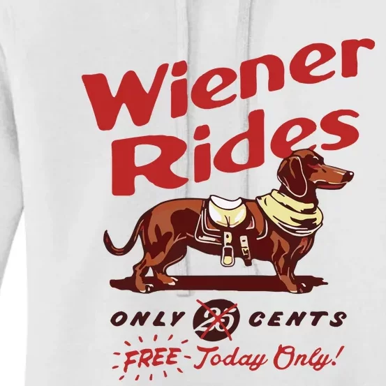 Dachshund Wiener Rides Only 25 Cents Free Today Only Women's Pullover Hoodie