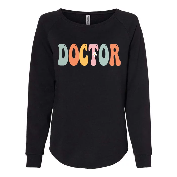 Doctor Week Retro Groovy Appreciation Day For Women For Work Womens California Wash Sweatshirt