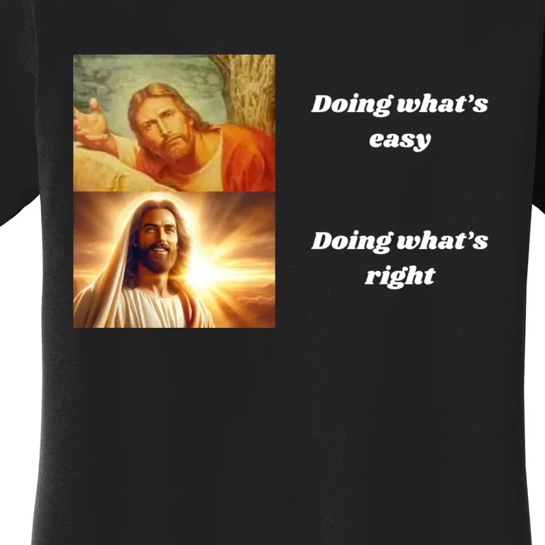 Doing WhatS Right Women's T-Shirt