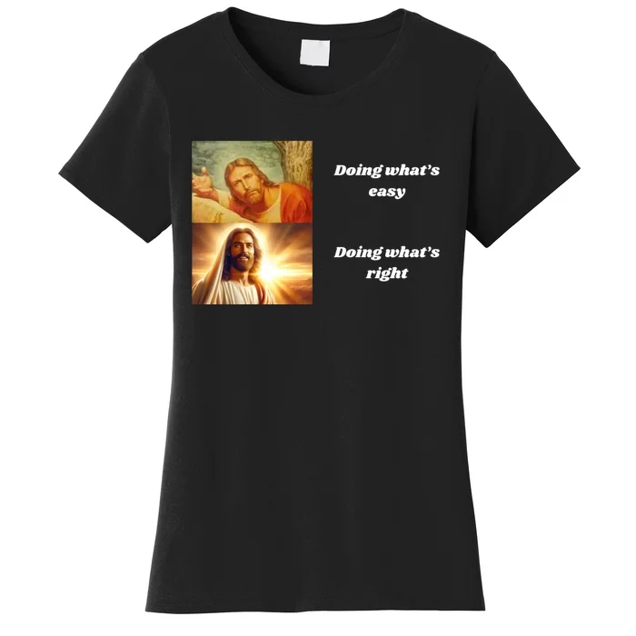 Doing WhatS Right Women's T-Shirt