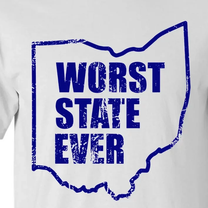 Distressed Worst State Ever Ohio Michigan Sports Fan Tall T-Shirt