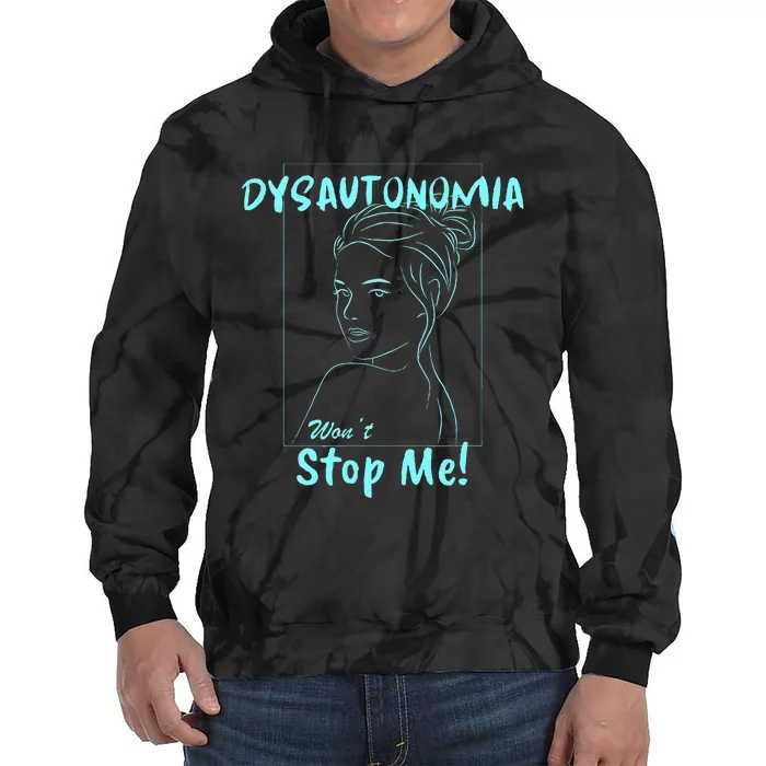 Dysautonomia Won't Stop Me! Tie Dye Hoodie