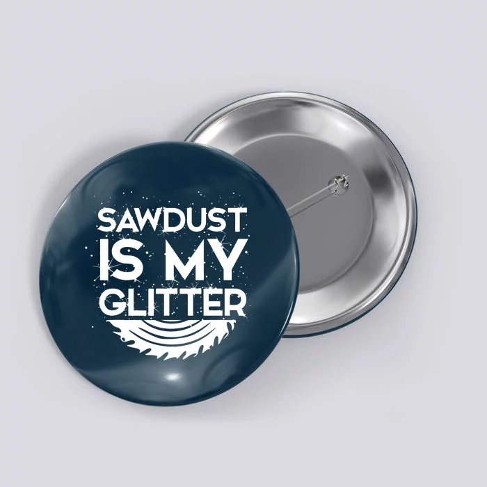 DIY Woodworking Sawdust Design Girl With Tools Gift Button