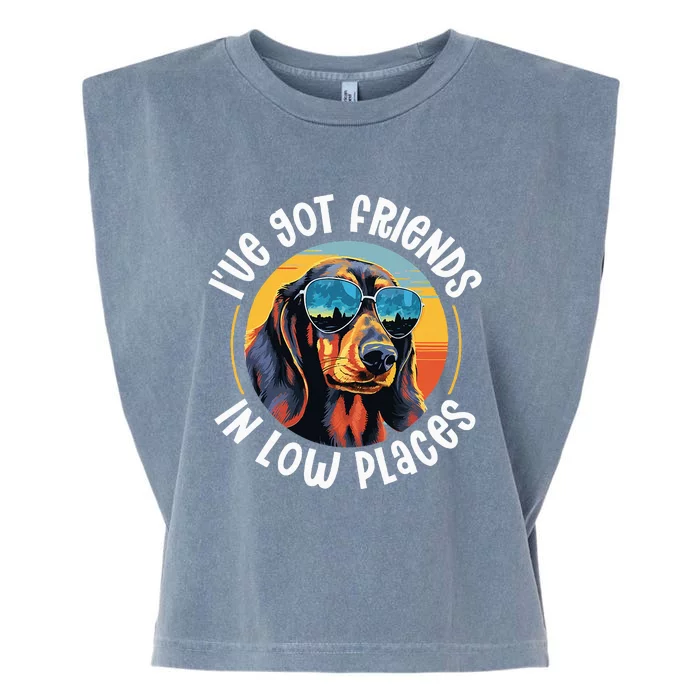 Dachshund Wiener Sausage Dog IVe Got Friends In Low Places Garment-Dyed Women's Muscle Tee