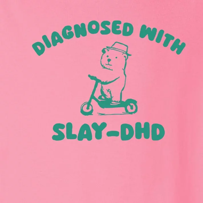 Diagnosed With Slay Dhd Toddler Long Sleeve Shirt