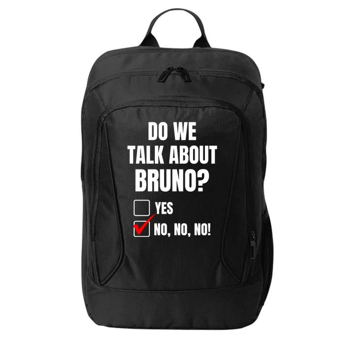 Do We Talk About Bruno No No No Funny Check Mark City Backpack