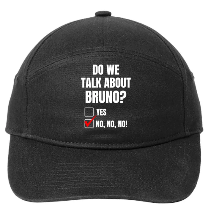 Do We Talk About Bruno No No No Funny Check Mark 7-Panel Snapback Hat