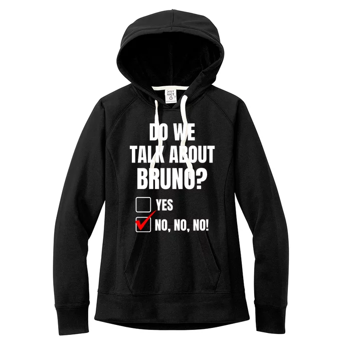 Do We Talk About Bruno No No No Funny Check Mark Women's Fleece Hoodie