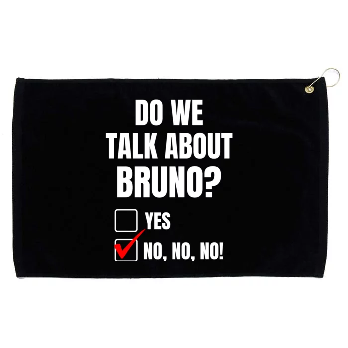 Do We Talk About Bruno No No No Funny Check Mark Grommeted Golf Towel