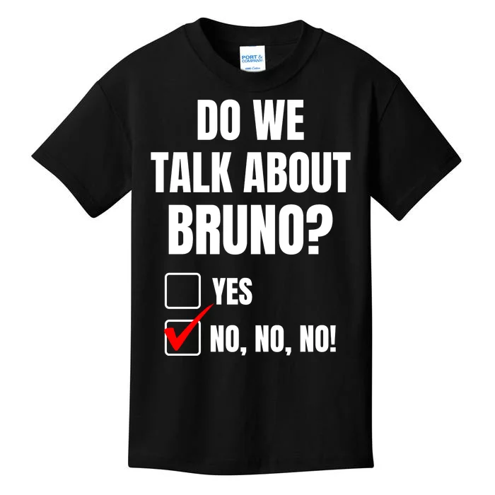 Do We Talk About Bruno No No No Funny Check Mark Kids T-Shirt