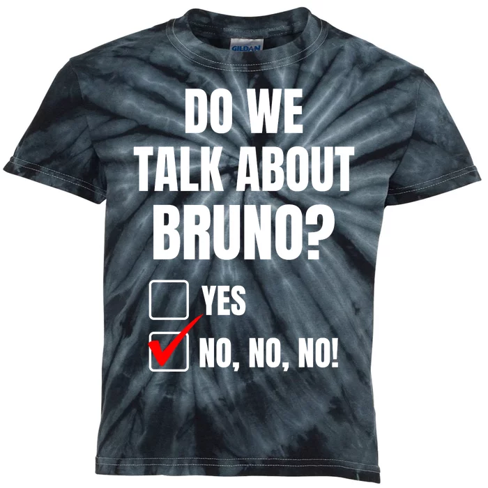 Do We Talk About Bruno No No No Funny Check Mark Kids Tie-Dye T-Shirt