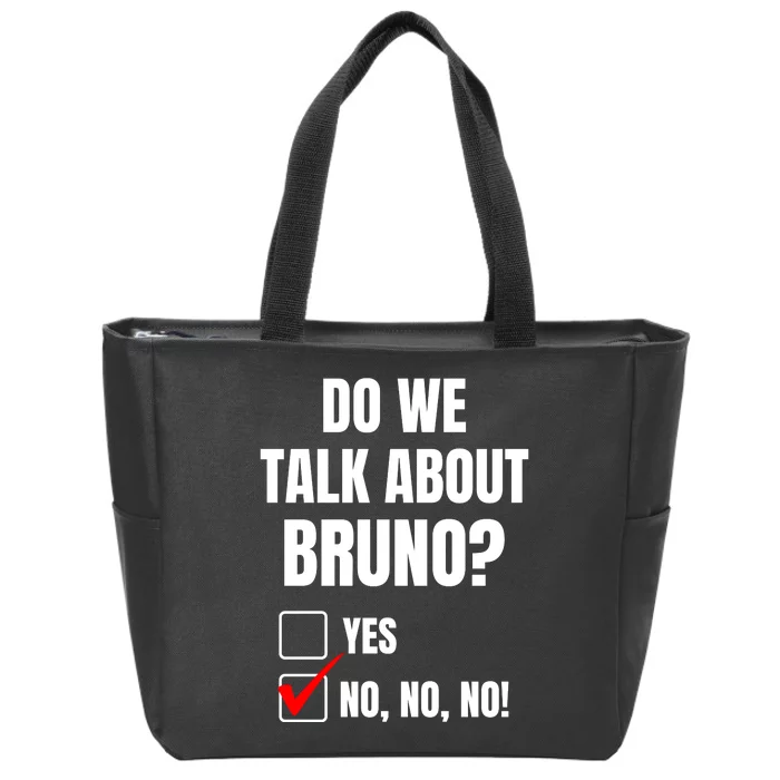 Do We Talk About Bruno No No No Funny Check Mark Zip Tote Bag