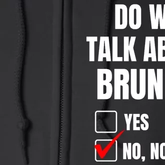 Do We Talk About Bruno No No No Funny Check Mark Full Zip Hoodie