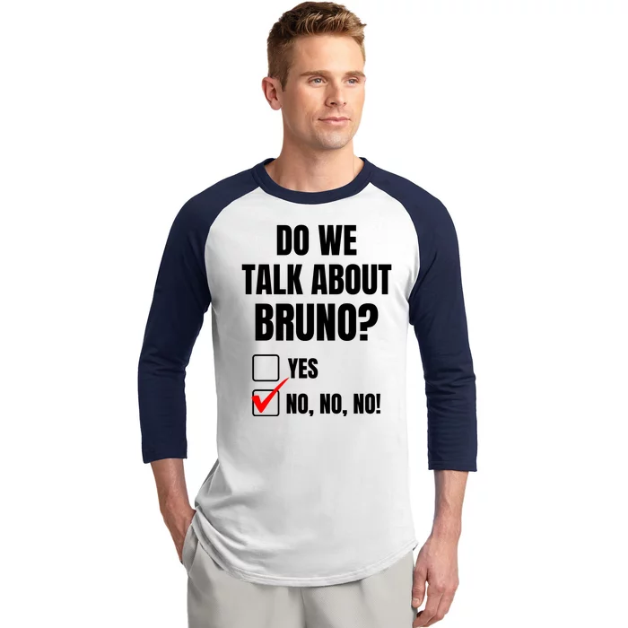 Do We Talk About Bruno No No No Funny Check Mark Baseball Sleeve Shirt