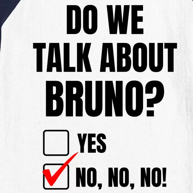 Do We Talk About Bruno No No No Funny Check Mark Baseball Sleeve Shirt