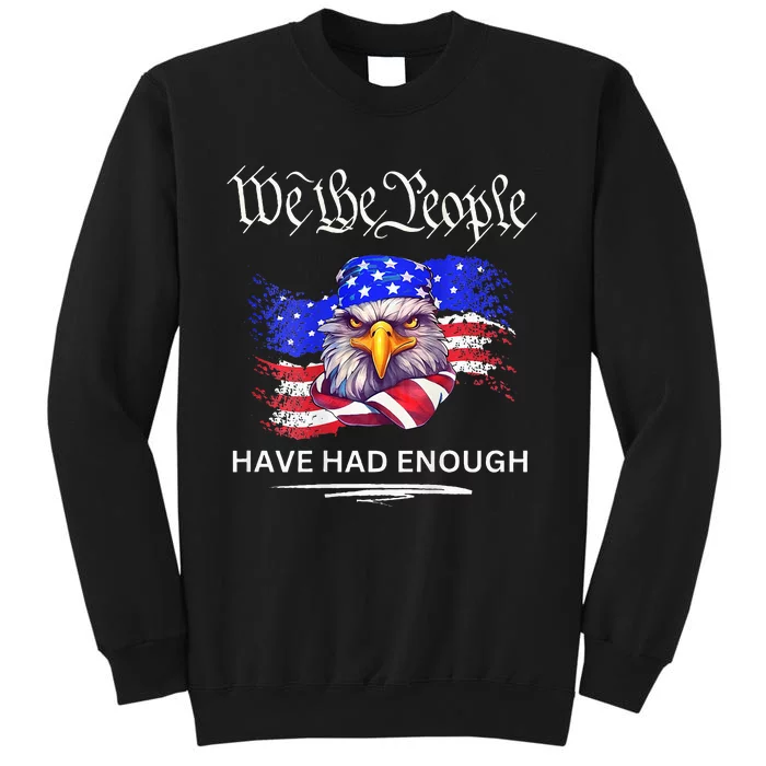 Design We The People Have Had Enough Sweatshirt