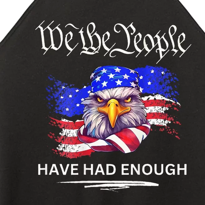 Design We The People Have Had Enough Women’s Perfect Tri Rocker Tank