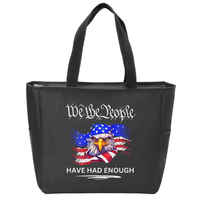 Design We The People Have Had Enough Zip Tote Bag