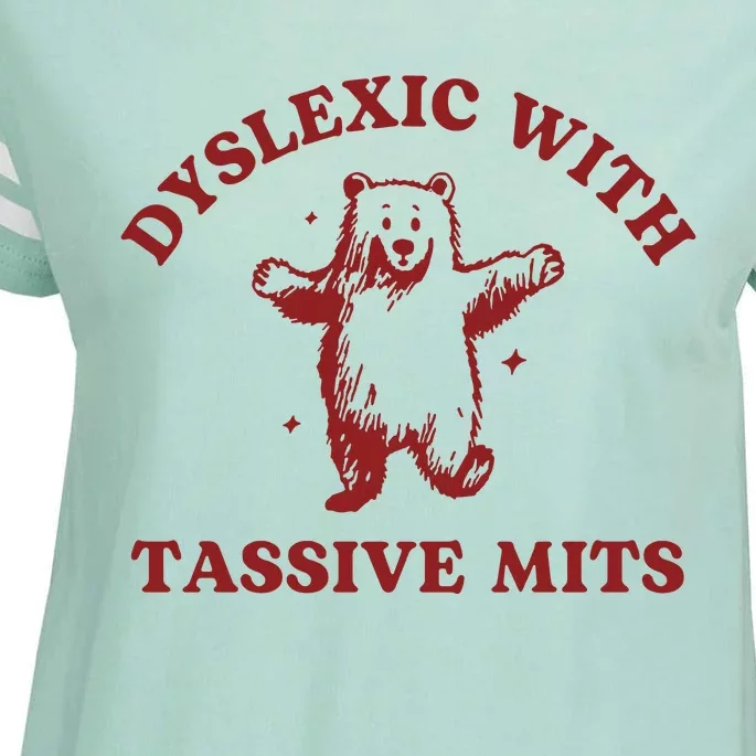 Dyslexic With Tassive Mits Funny Dyslexia Enza Ladies Jersey Football T-Shirt