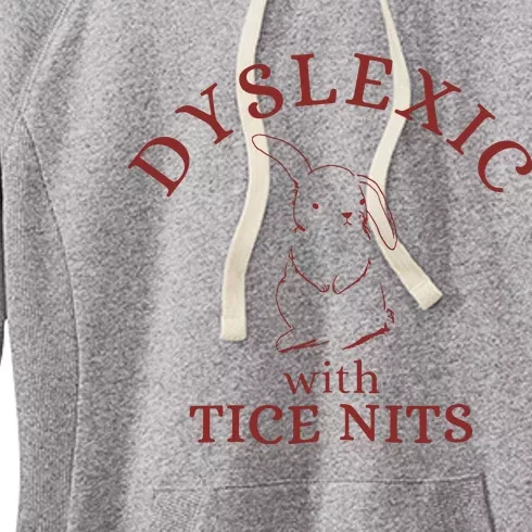 Dyslexic With Tice Nits Funny Dyslexia Women's Fleece Hoodie