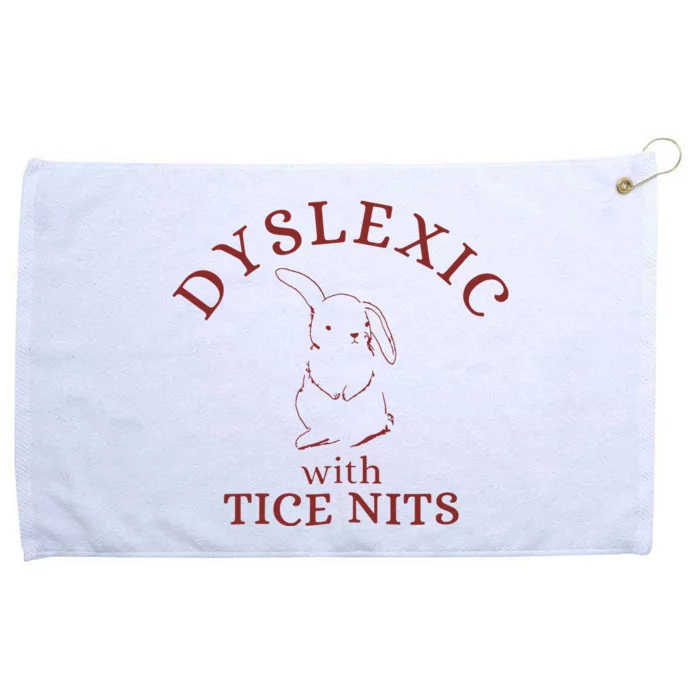 Dyslexic With Tice Nits Funny Dyslexia Grommeted Golf Towel