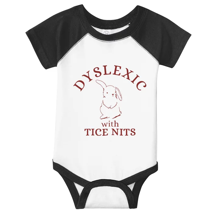 Dyslexic With Tice Nits Funny Dyslexia Infant Baby Jersey Bodysuit