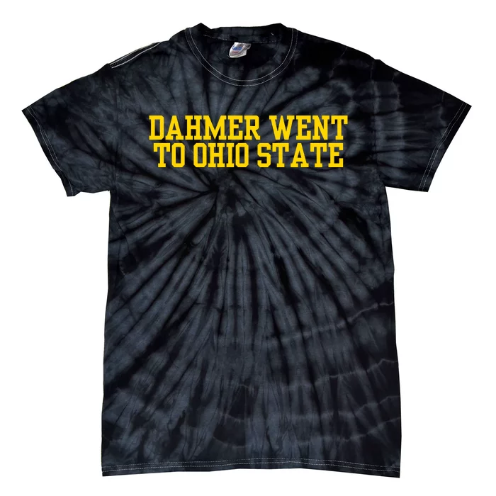 Dahmer Went To Tie-Dye T-Shirt