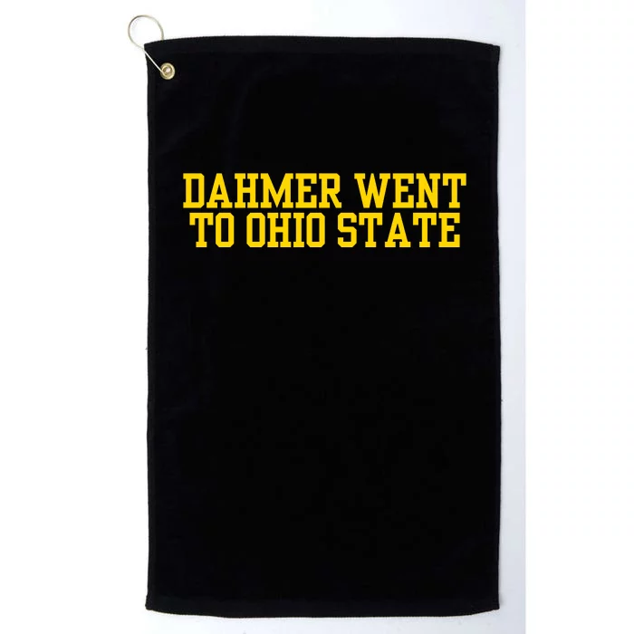 Dahmer Went To Platinum Collection Golf Towel