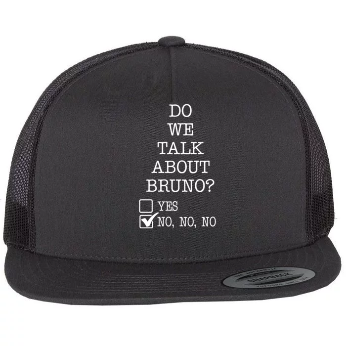 Do We Talk About Bruno Funny Flat Bill Trucker Hat