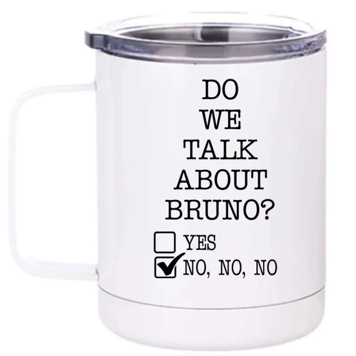 Do We Talk About Bruno Funny Front & Back 12oz Stainless Steel Tumbler Cup