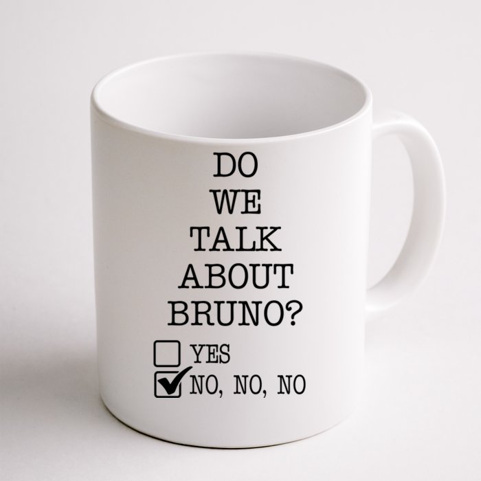 Do We Talk About Bruno Funny Front & Back Coffee Mug