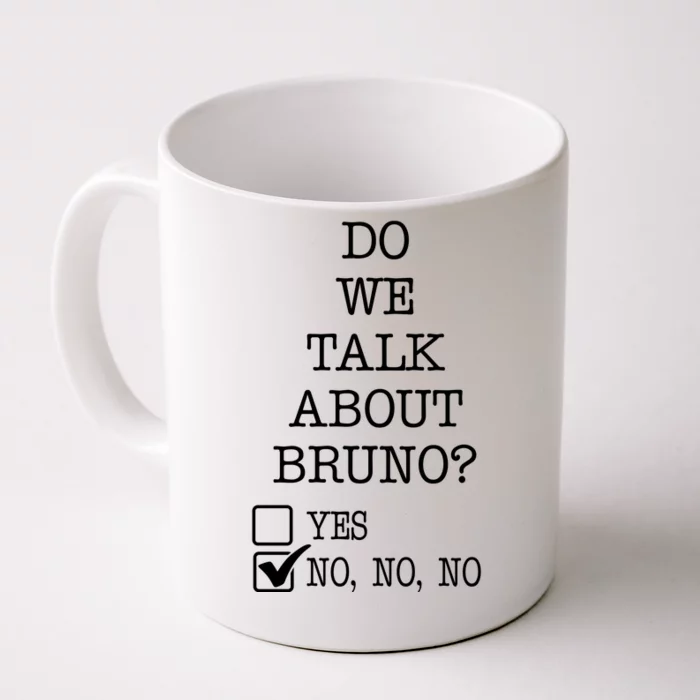 Do We Talk About Bruno Funny Front & Back Coffee Mug