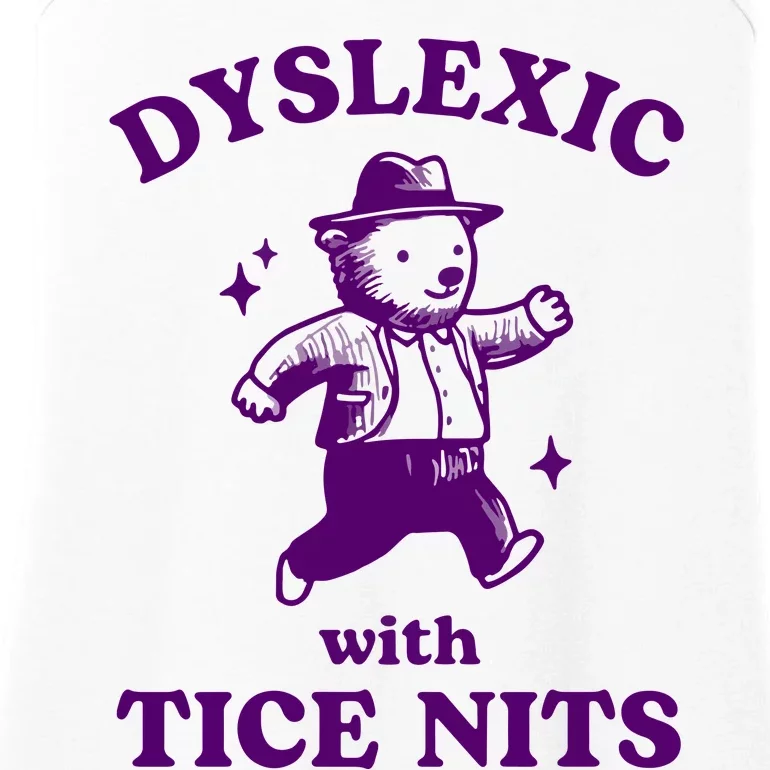 Dyslexic With Tice Nits Funny Dyslexia Ladies Essential Tank