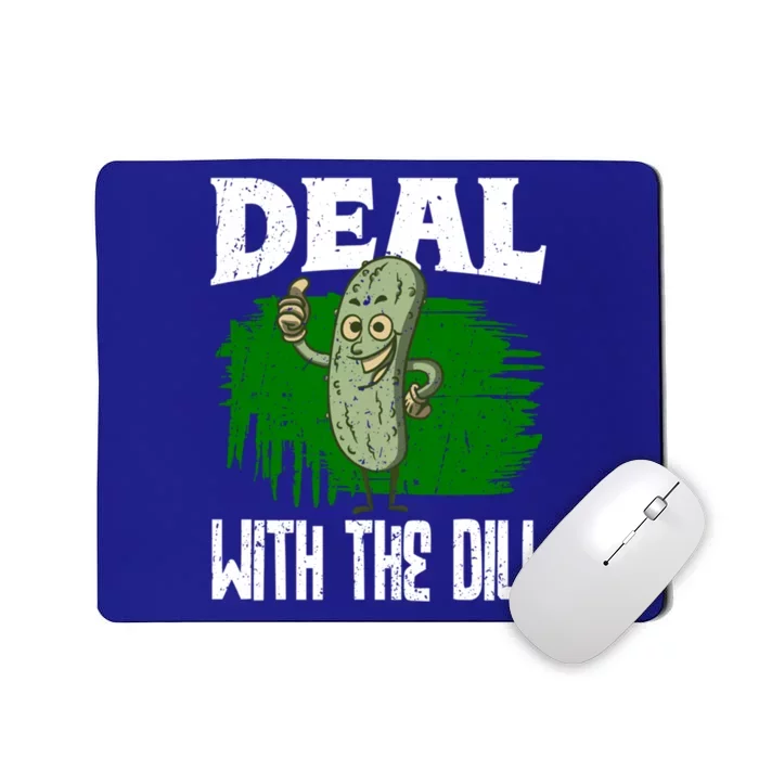 Deal With The Dill Lover Pickles Cute Gift Mousepad