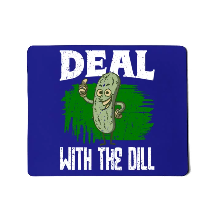 Deal With The Dill Lover Pickles Cute Gift Mousepad