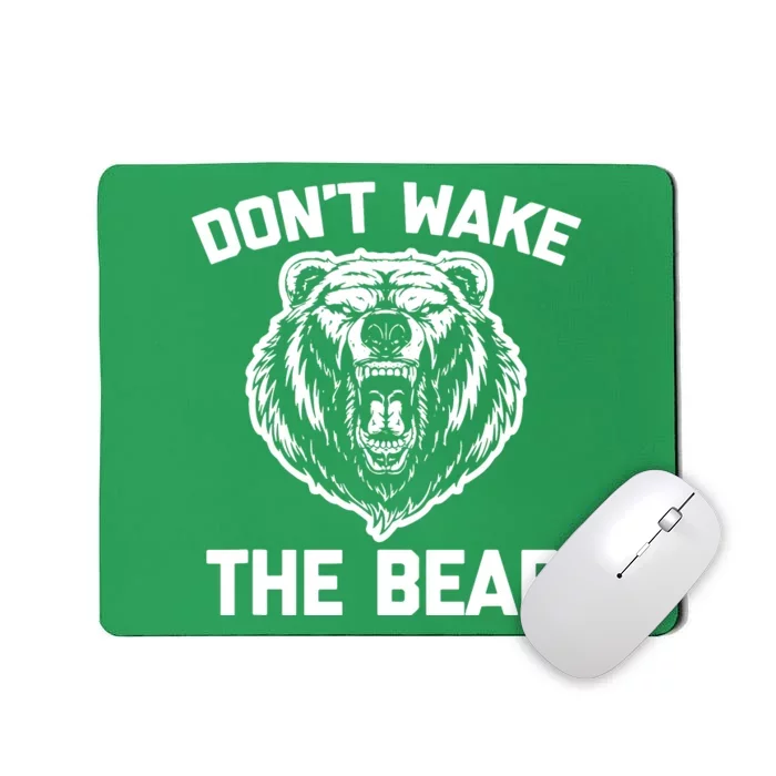 Dont Wake The Bear Mousepad