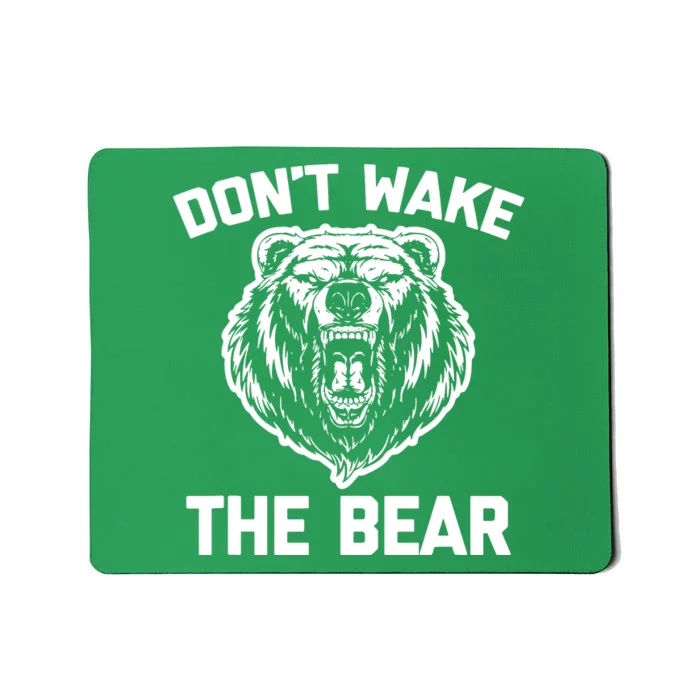 Dont Wake The Bear Mousepad