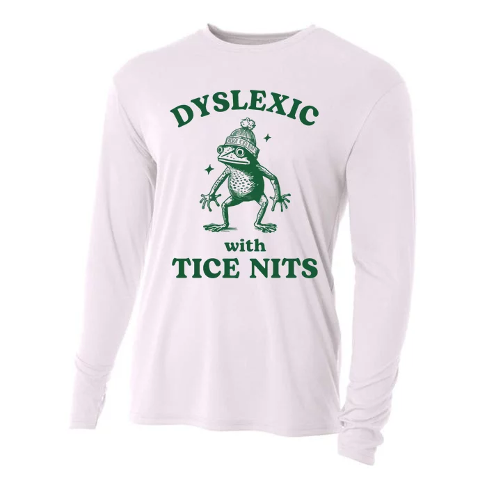 Dyslexic With Tice Nits Funny Dyslexia Cooling Performance Long Sleeve Crew