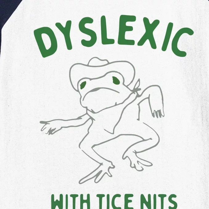 Dyslexic With Tice Nits Baseball Sleeve Shirt