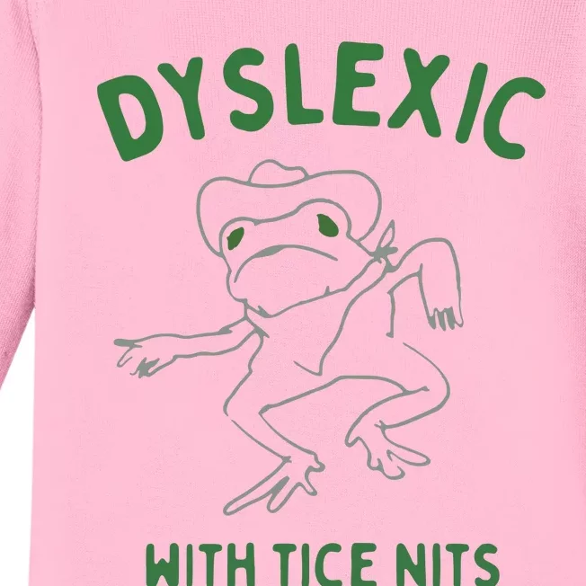 Dyslexic With Tice Nits Baby Long Sleeve Bodysuit