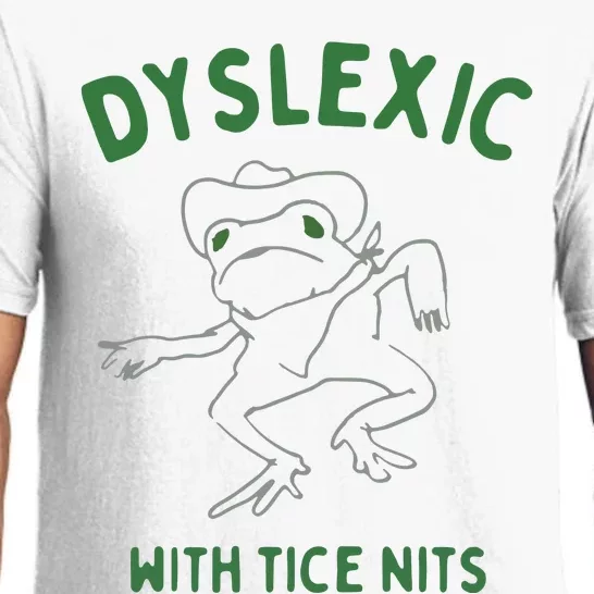 Dyslexic With Tice Nits Pajama Set