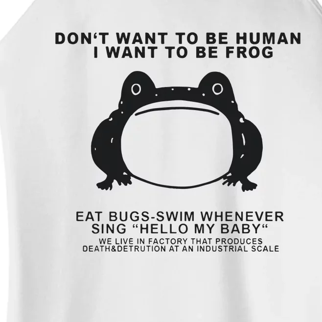 Don’t Want To Be Human I Want To Be Frog Women’s Perfect Tri Rocker Tank