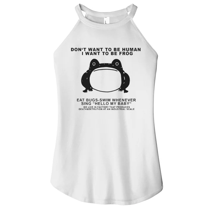 Don’t Want To Be Human I Want To Be Frog Women’s Perfect Tri Rocker Tank