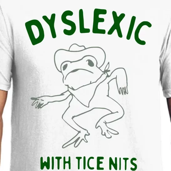 Dyslexic With Tice Nits Pajama Set