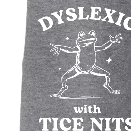 Dyslexic With Tice Nits Funny Dyslexia Doggie 3-End Fleece Hoodie