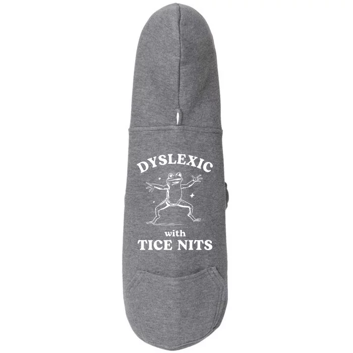 Dyslexic With Tice Nits Funny Dyslexia Doggie 3-End Fleece Hoodie