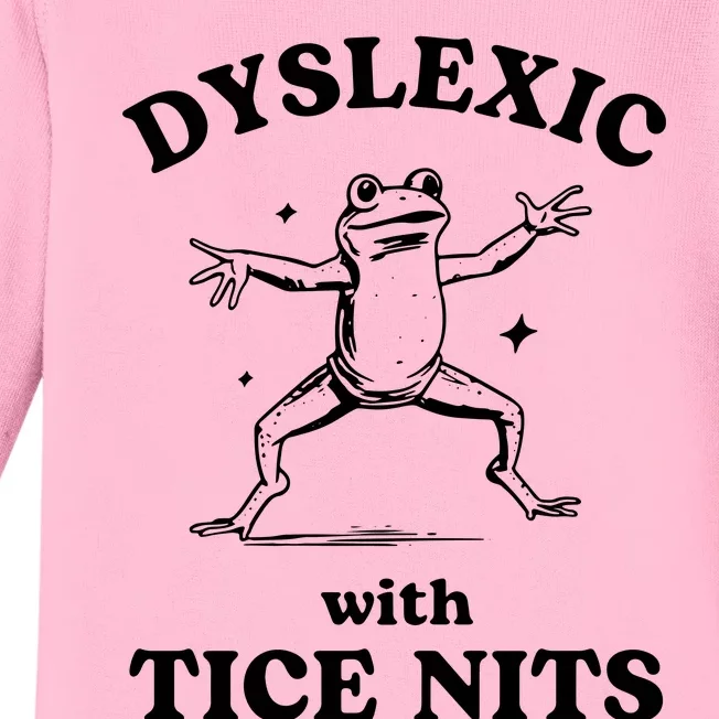 Dyslexic With Tice Nits Funny Dyslexia Baby Long Sleeve Bodysuit