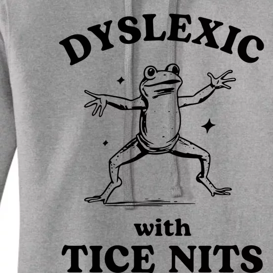 Dyslexic With Tice Nits Funny Dyslexia Women's Pullover Hoodie