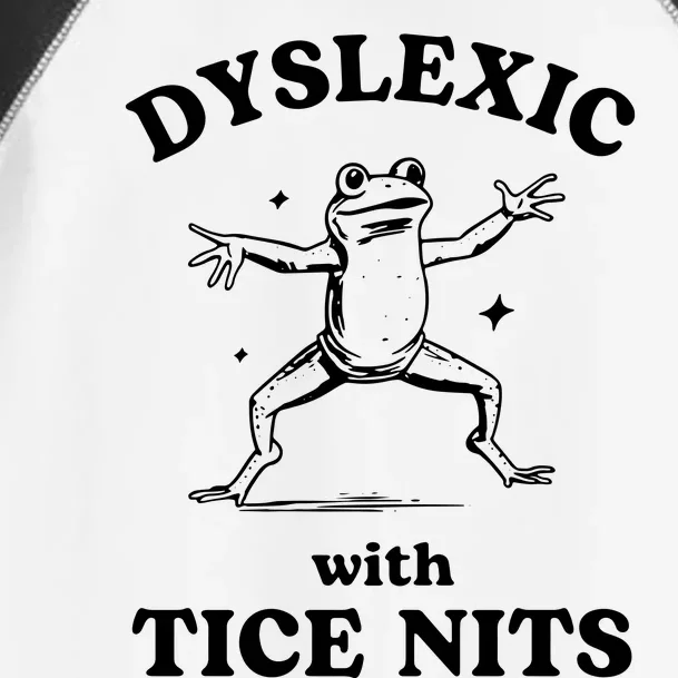 Dyslexic With Tice Nits Funny Dyslexia Toddler Fine Jersey T-Shirt