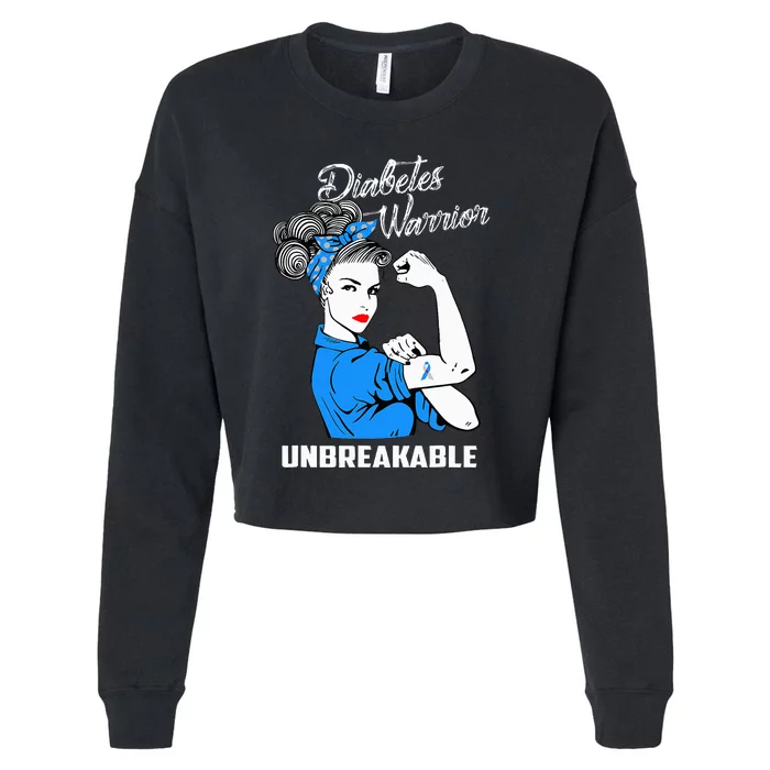 Diabetes Warrior Unbreakable Diabetes Awareness Gift Cropped Pullover Crew